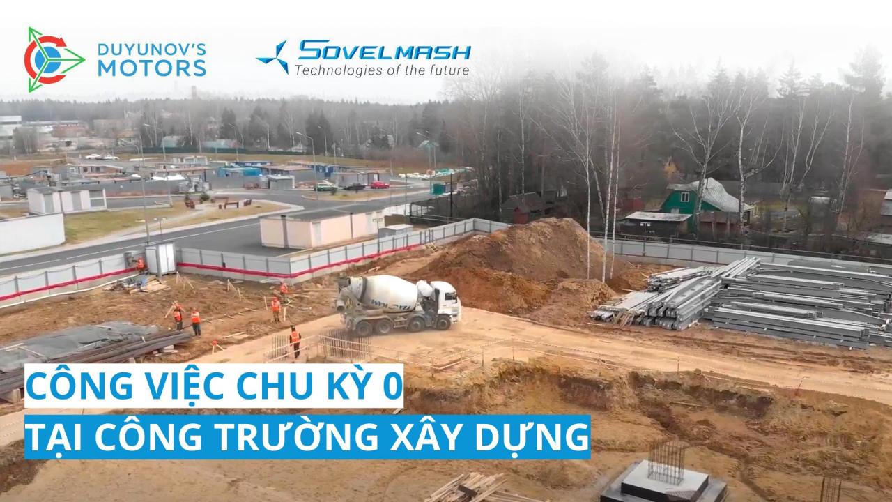 Thực hiện công việc chu kỳ 0 tại công trường xây dựng D&E "Sovelmash"