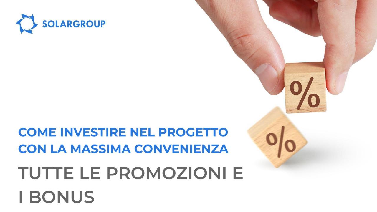 Come investire nel progetto con la massima convenienza: tutte le promozioni e i bonus