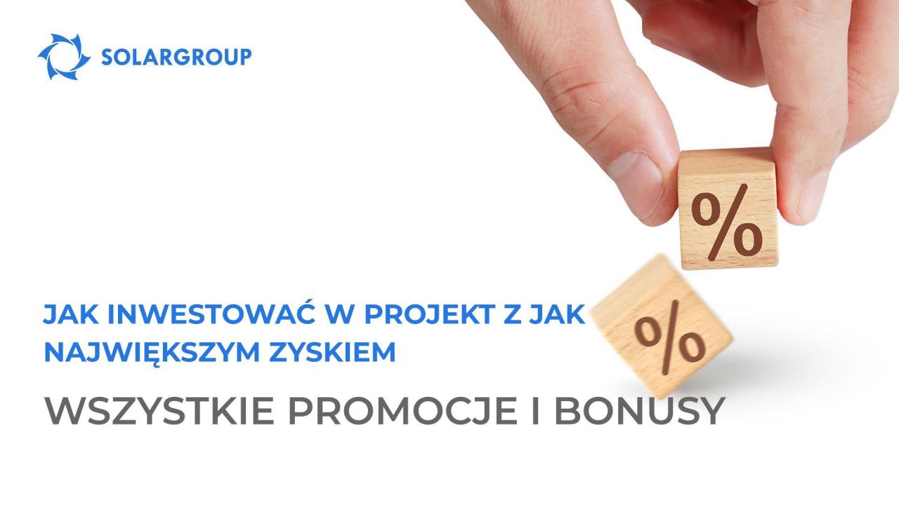 Jak inwestować w projekt z jak największym zyskiem? Brać udział we wszystkich promocjach i korzystać ze wszystkich bonusów