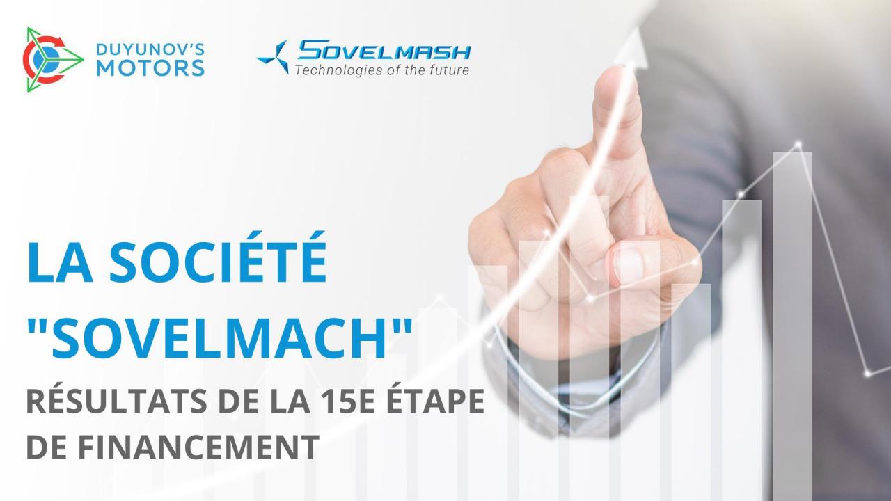 La société "Sovelmach": résultats de la 15e étape de financement