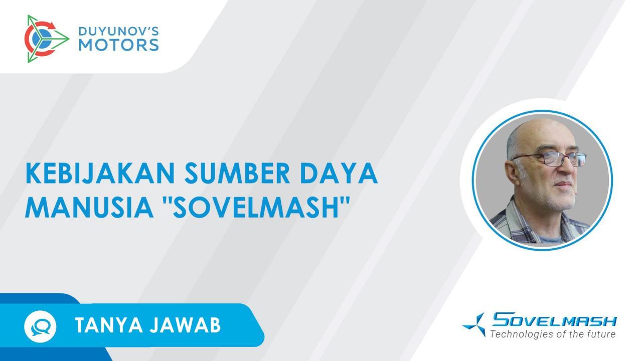 Kebijakan sumber daya manusia "Sovelmash" | Tanya Jawab