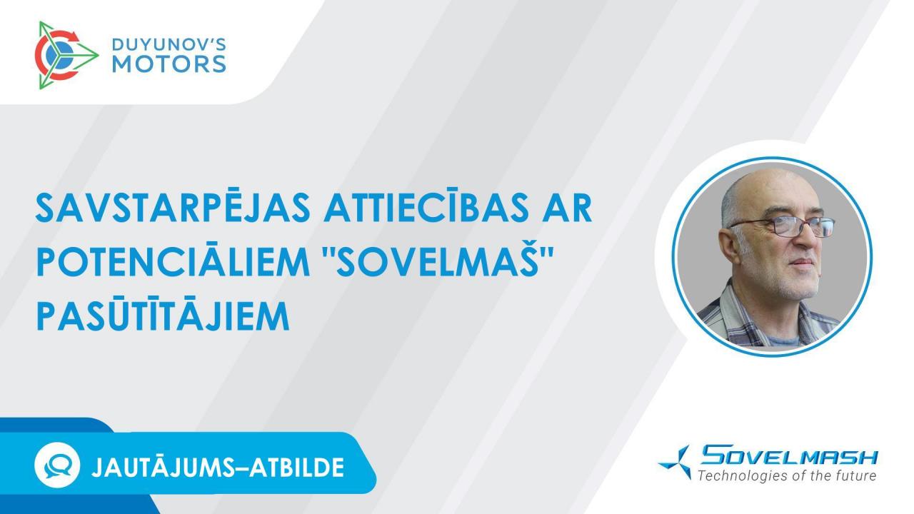 Savstarpējas attiecības ar potenciāliem "Sovelmaš" pasūtītājiem | Jautājums–atbilde