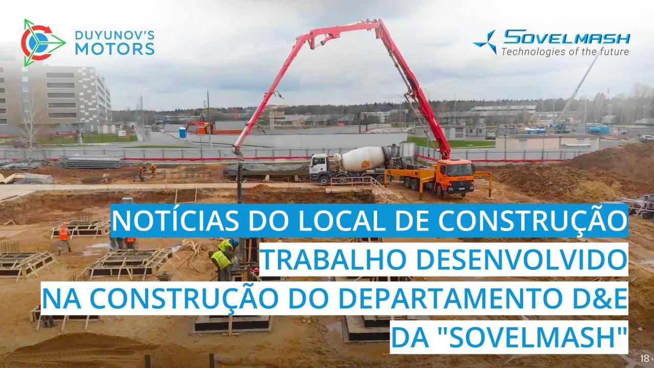 Últimas notícias do local de construção: trabalho desenvolvido durante a fase de construção do departamento D&E da "Sovelmash"