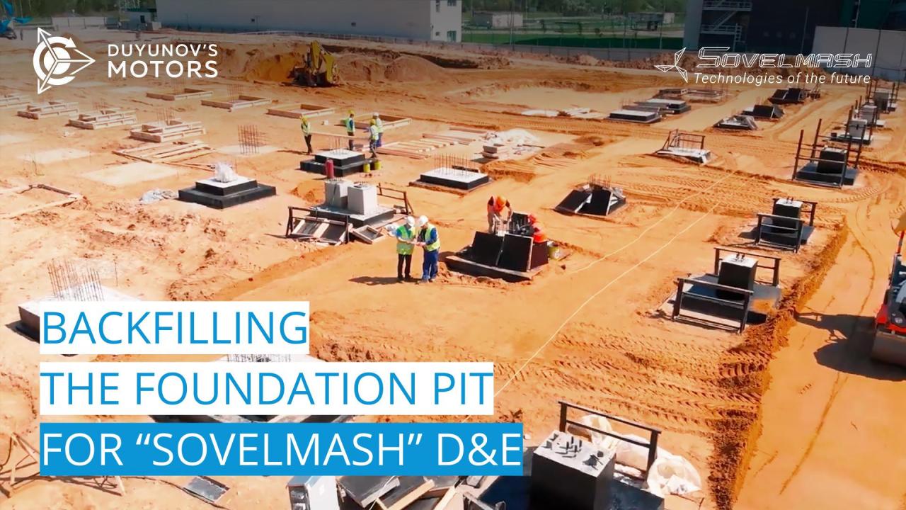 News from the construction site of "Sovelmash" D&E | Backfilling the foundation pit with layer-by-layer compaction