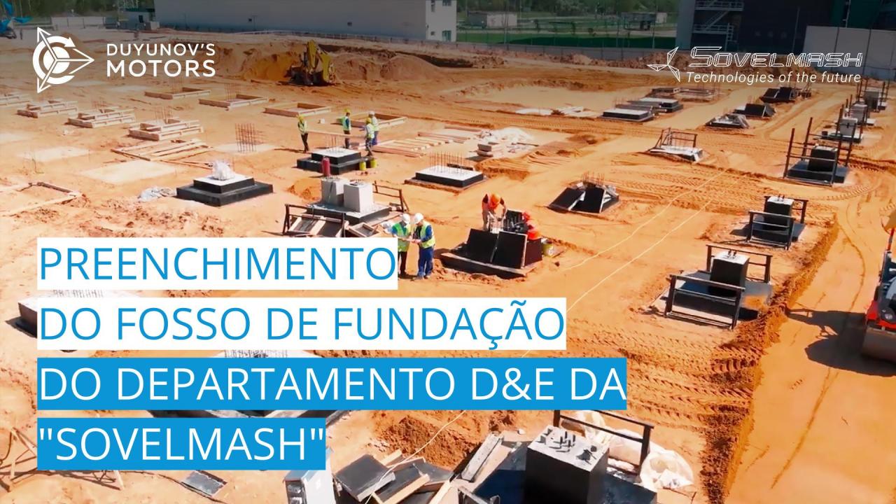 Últimas notícias do local de construção do departamento D&E da "Sovelmash" | Preenchimento do fosso de fundação por compactação em camadas