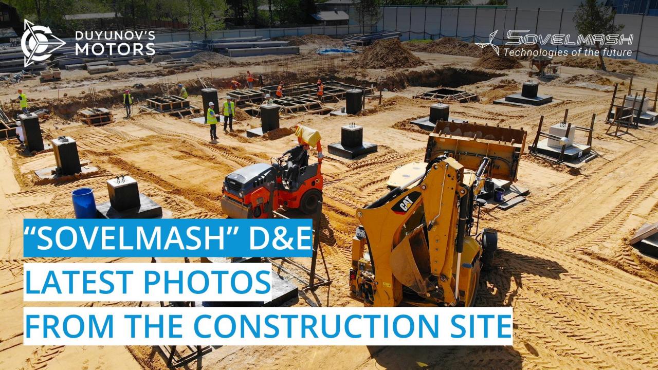 "Sovelmash" D&E: latest photos from the construction site