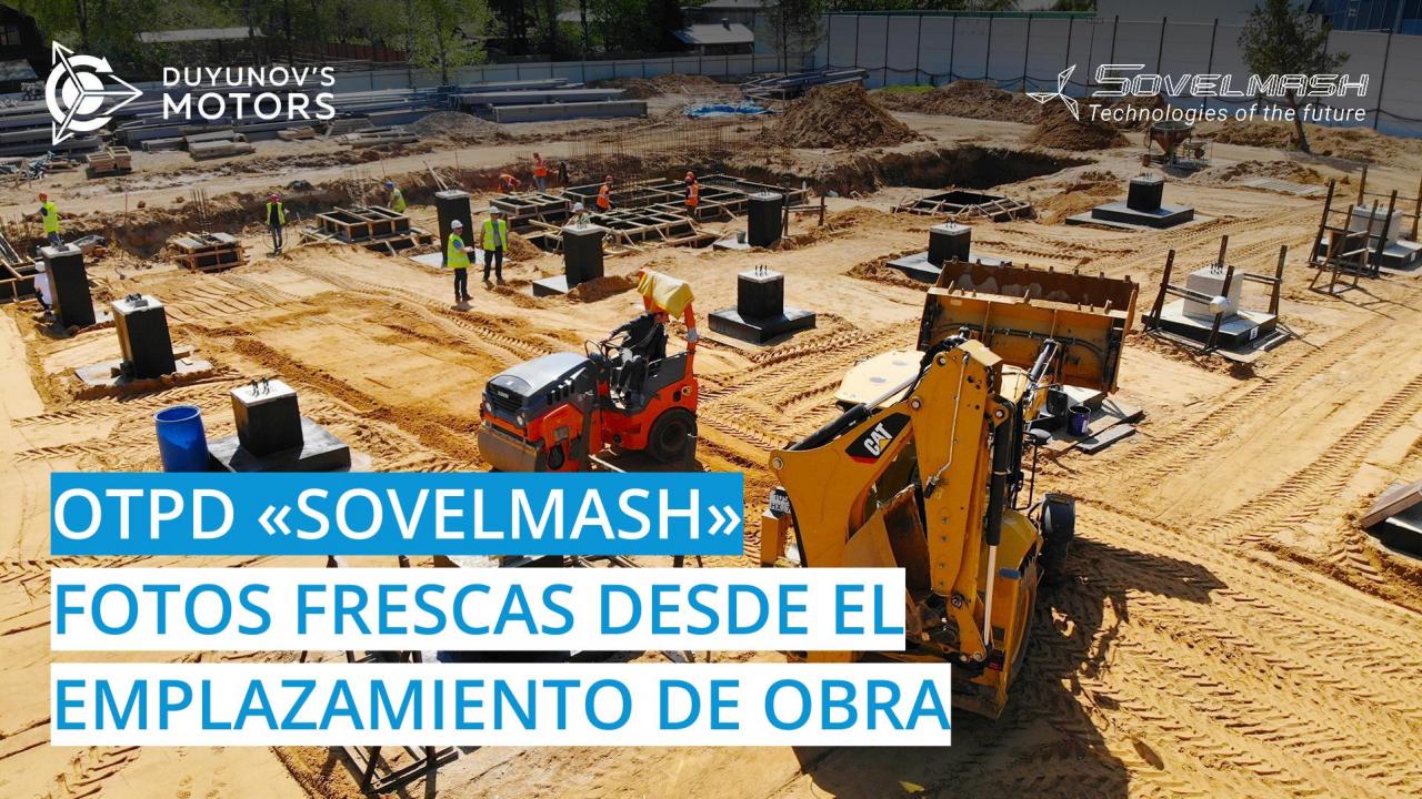 OTPD "Sovelmash": fotos frescas desde el emplazamiento de obra