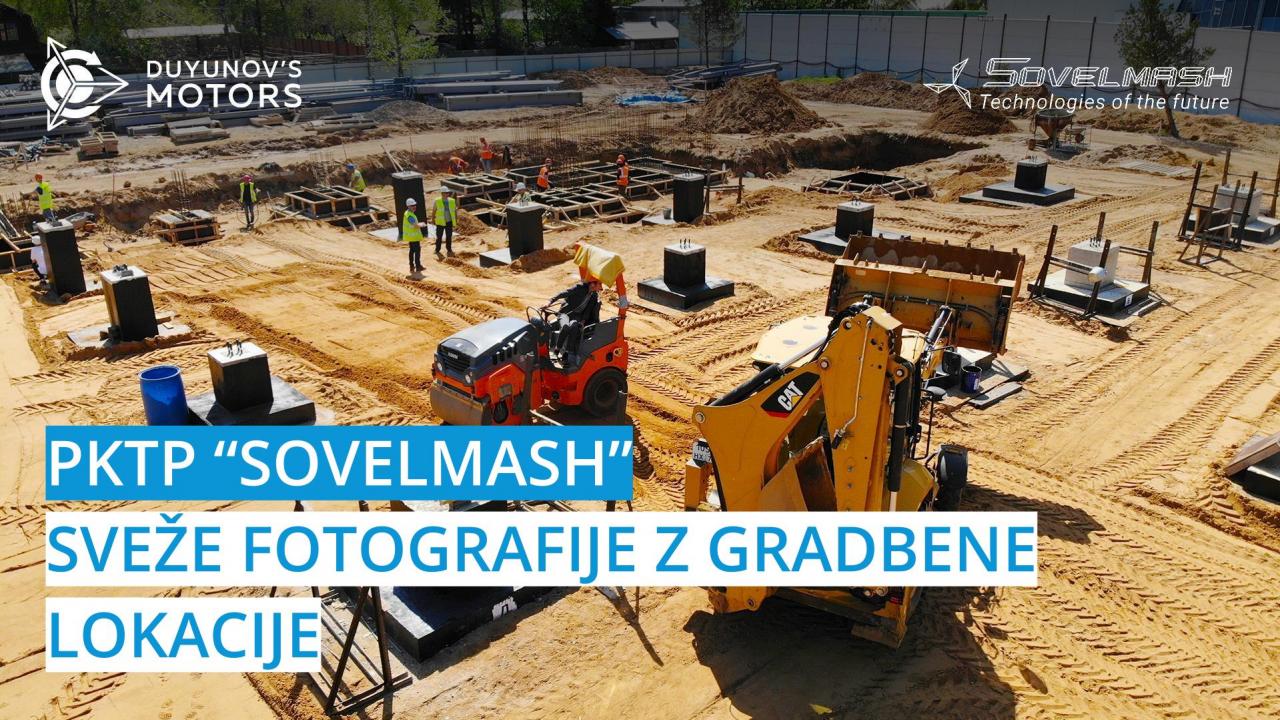 PKTP "Sovelmash": sveže fotografije z gradbene lokacije