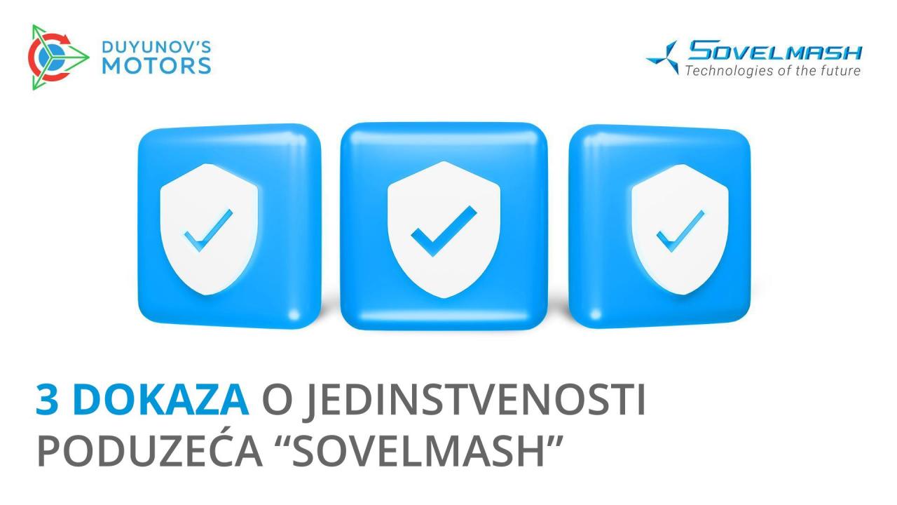 3 dokaza o jedinstvenosti poduzeća "Sovelmash"