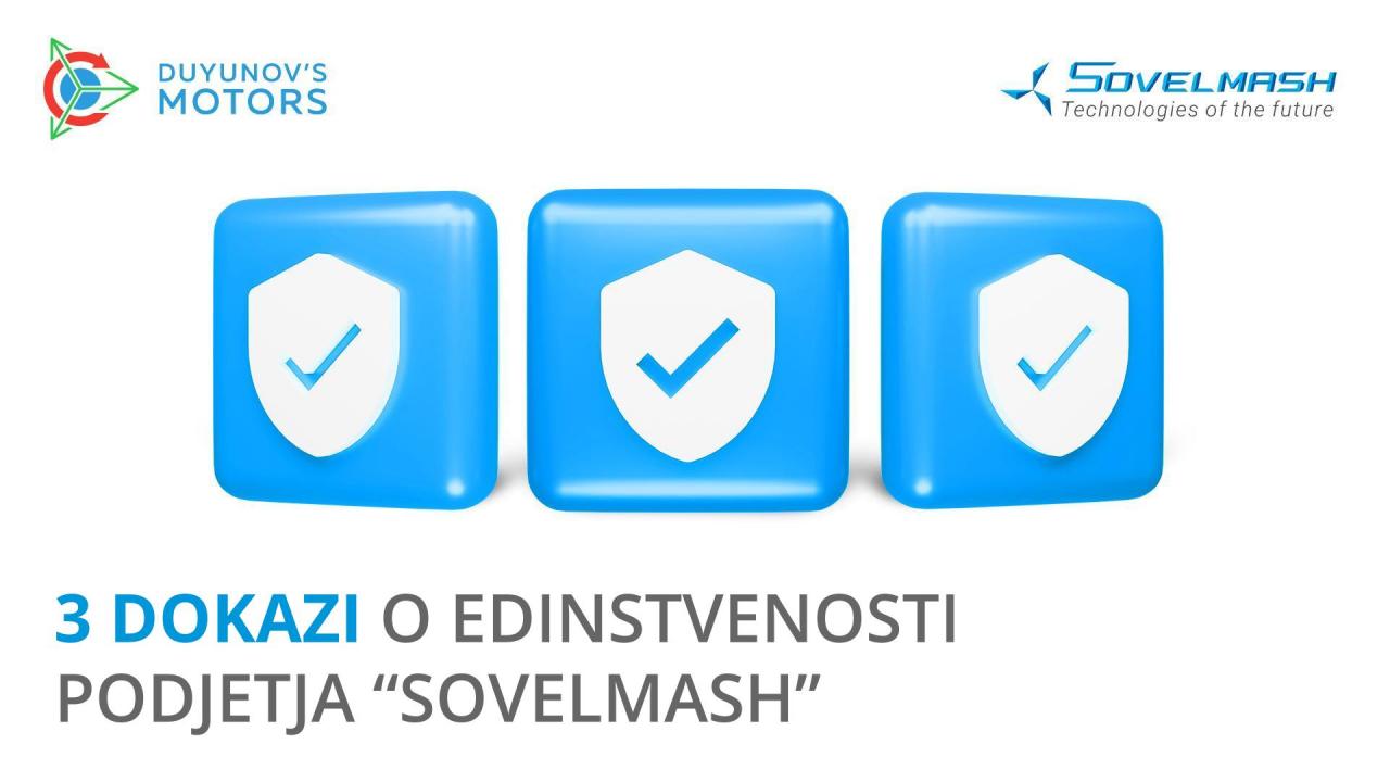 3 dokazi o edinstvenosti podjetja "Sovelmash"