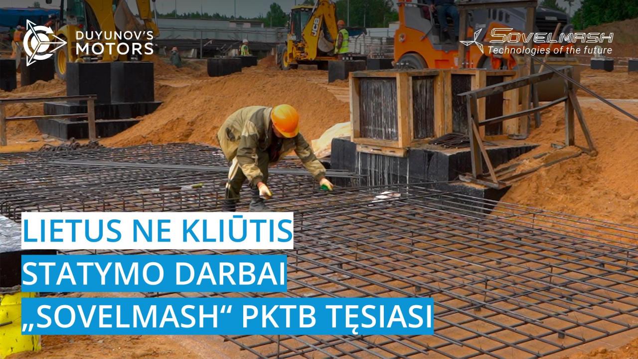 Lietus ne kliūtis: PKTB statymo statybos darbai tęsiasi