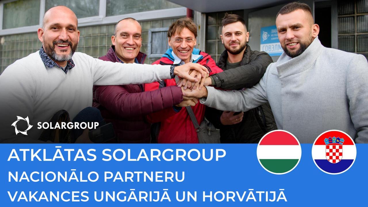 Atklātas SOLARGROUP nacionālo partneru vakances Ungārijā un Horvātijā