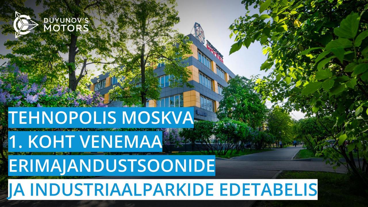 Tehnopolis Moskva — esimene koht Venemaa industriaalparkide edetabelis