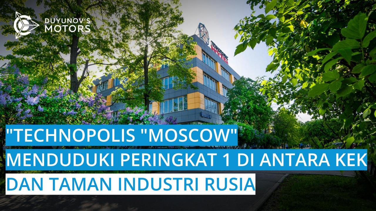 "Technopolis "Moscow" - menduduki peringkat pertama di antara taman industri di Rusia