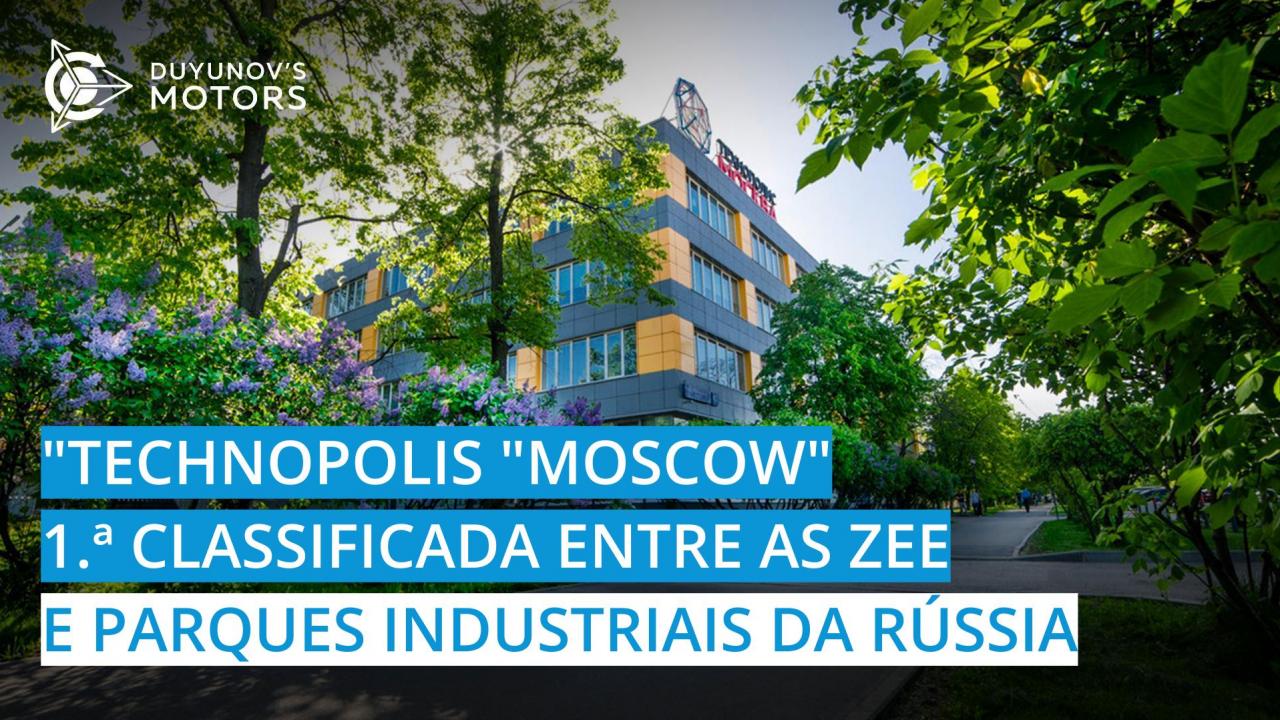 "Technopolis "Moscow" - o detentor do primeiro lugar na classificação de parques industriais na Rússia