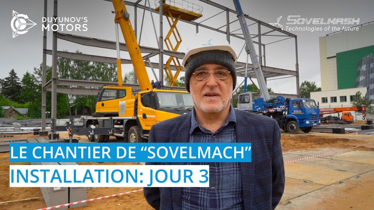 Chantier de "Sovelmach" / Installation, jour 3