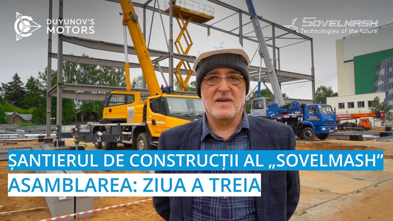 Șantierul de construcții al „Sovelmash” / Asamblarea, ziua a treia