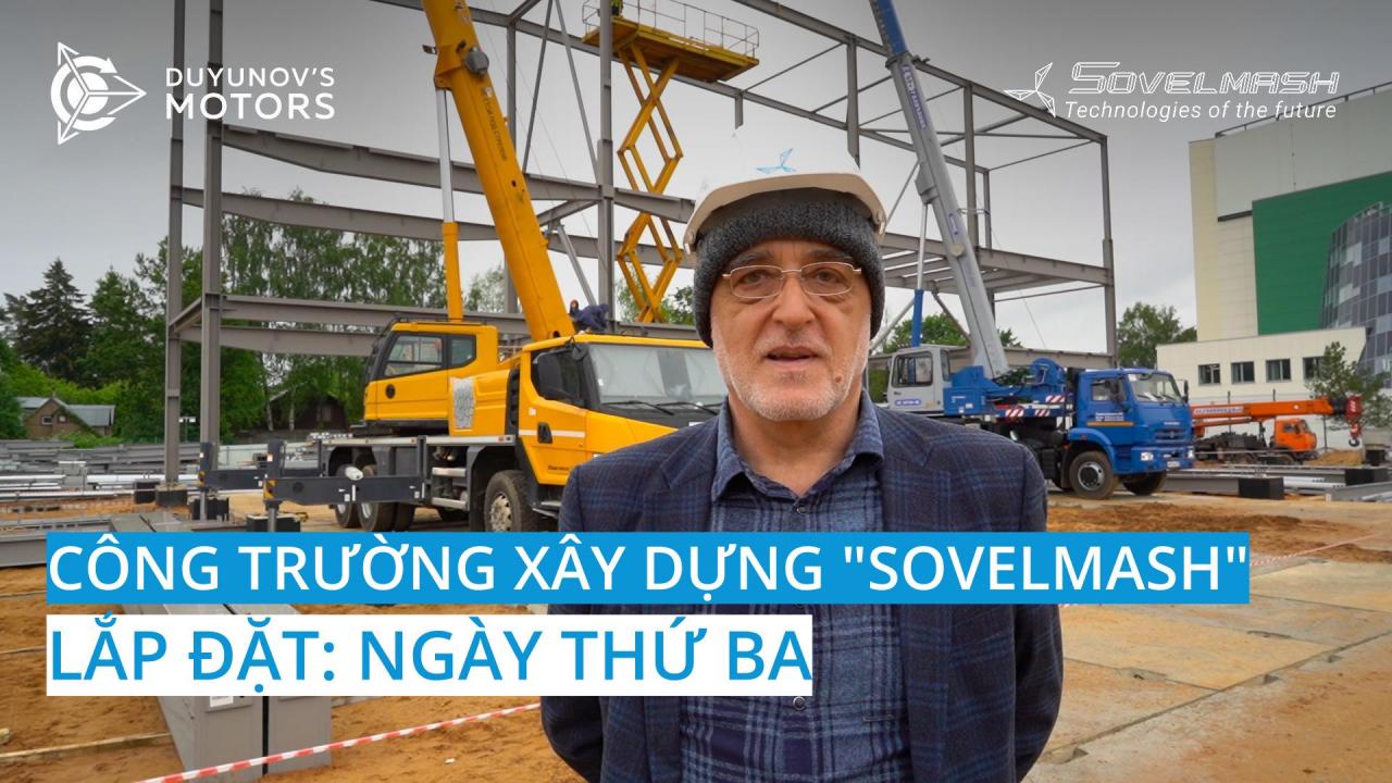 Công trường xây dựng "Sovelmash" / Lắp đặt, ngày thứ ba