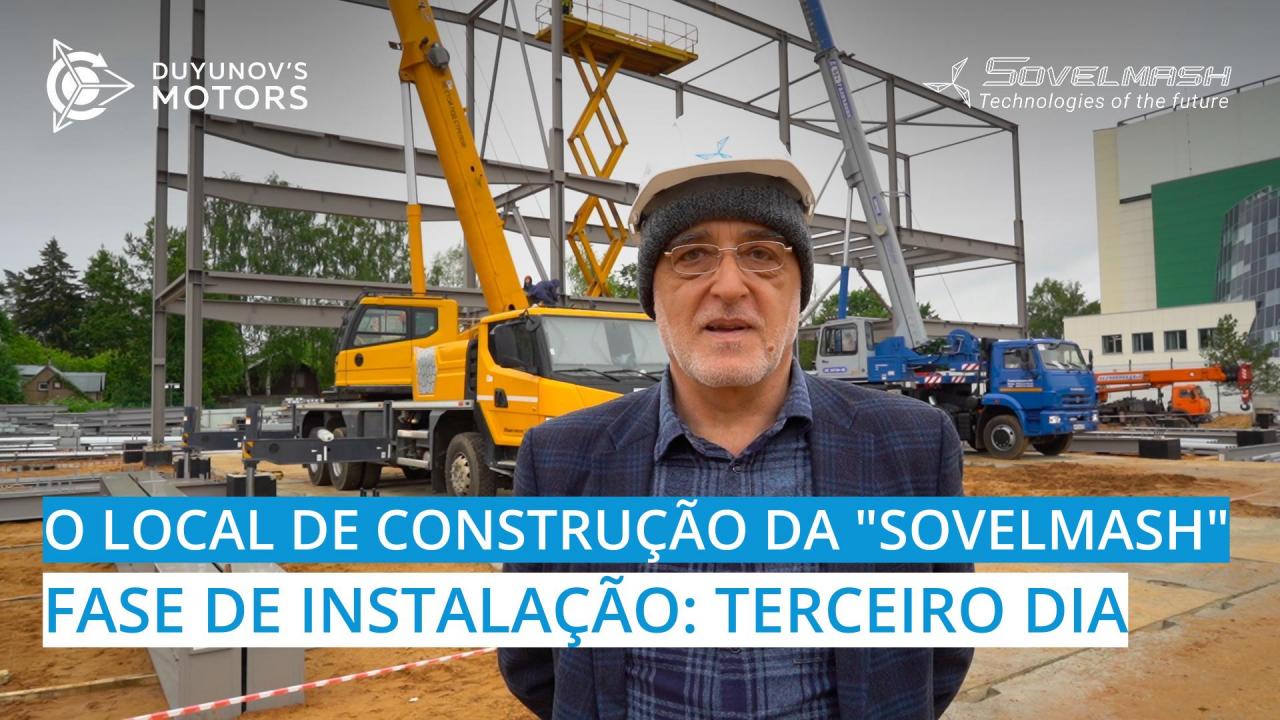 Local de construção da "Sovelmash" / Fase de instalação, terceiro dia