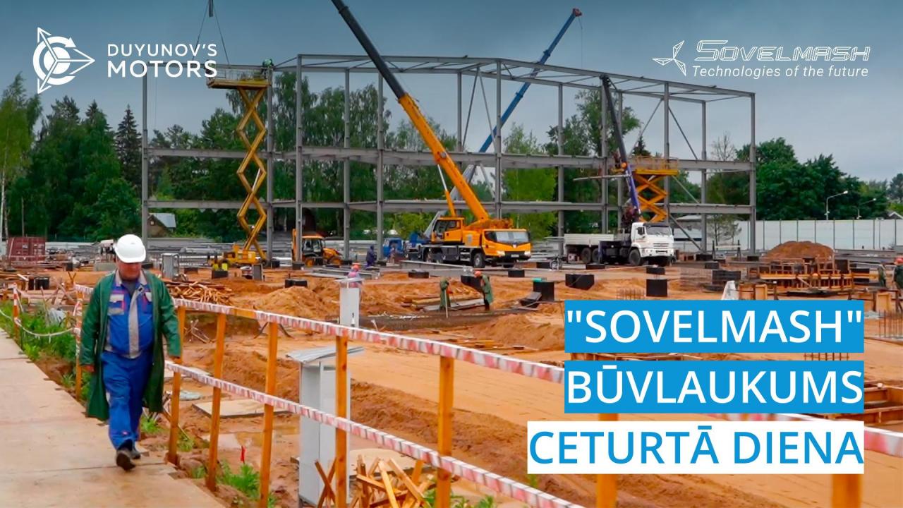 "Sovelmash" būvlaukums/ceturtā diena