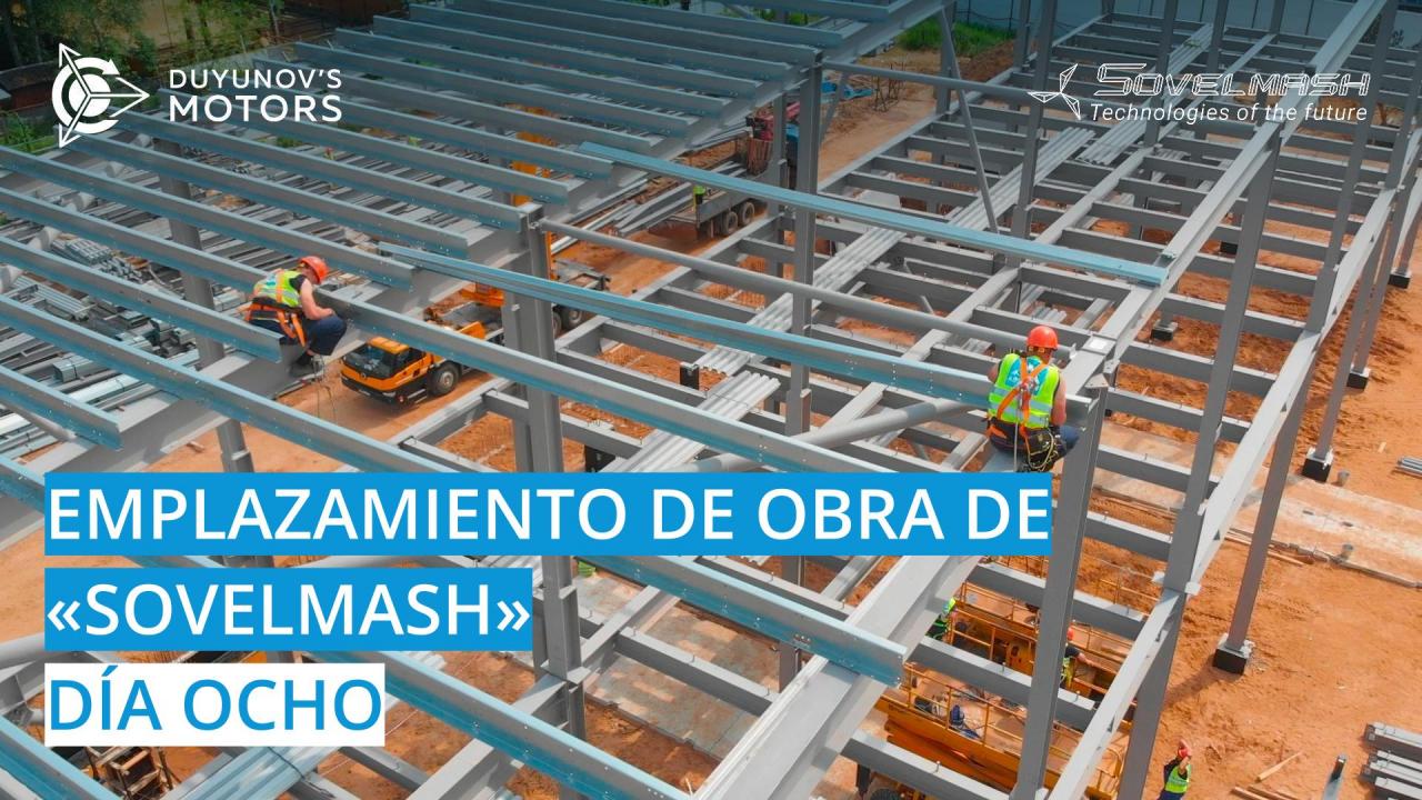 EMPLAZAMIENTO DE OBRA "SOVELMASH"/  Día ocho