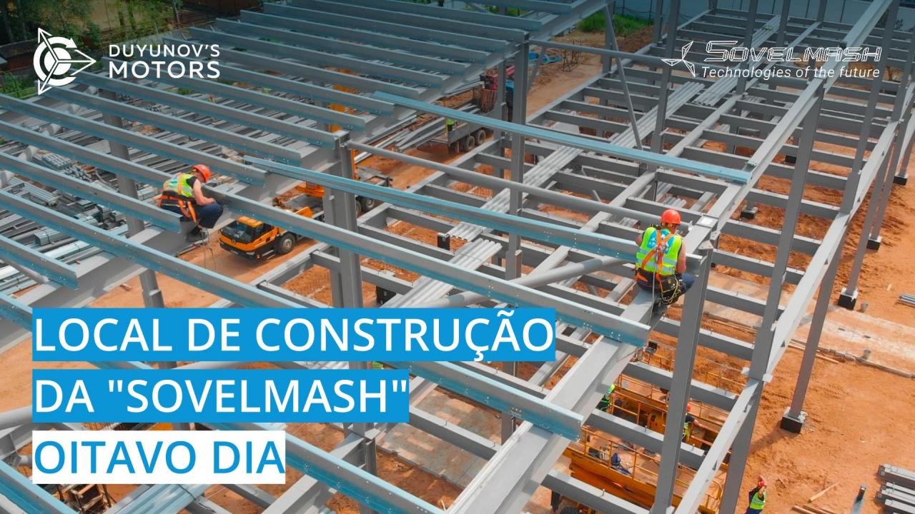 O local de construção da "Sovelmash" /  Oitavo dia