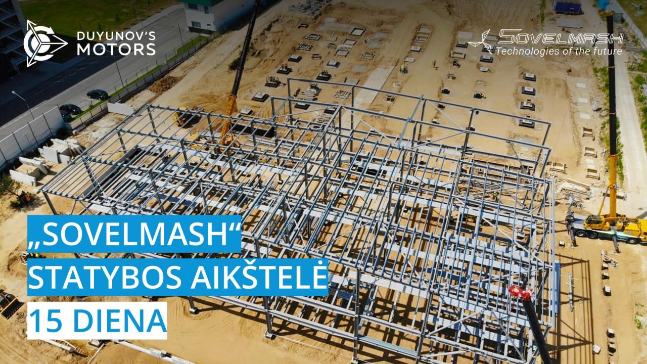 „Sovelmash“ statybos aikštelė / 15 diena