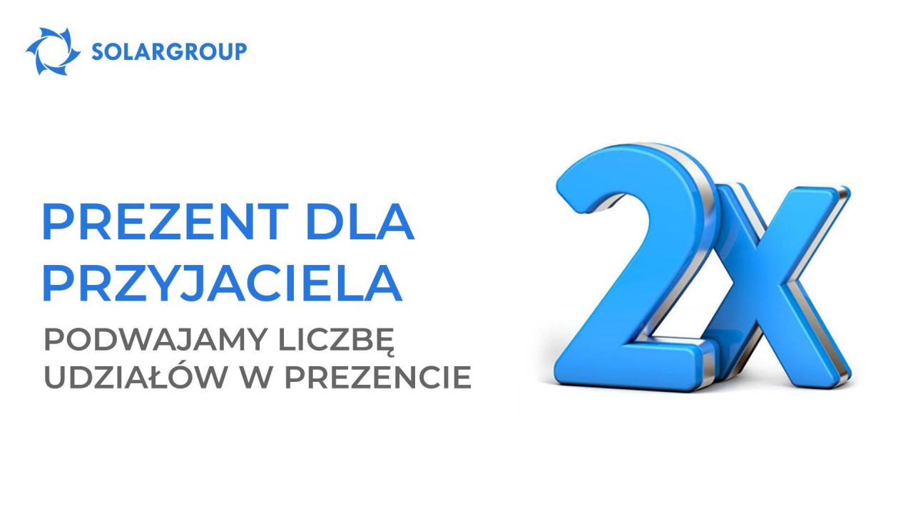 "Prezent dla przyjaciela": podwajamy liczbę udziałów w prezencie!