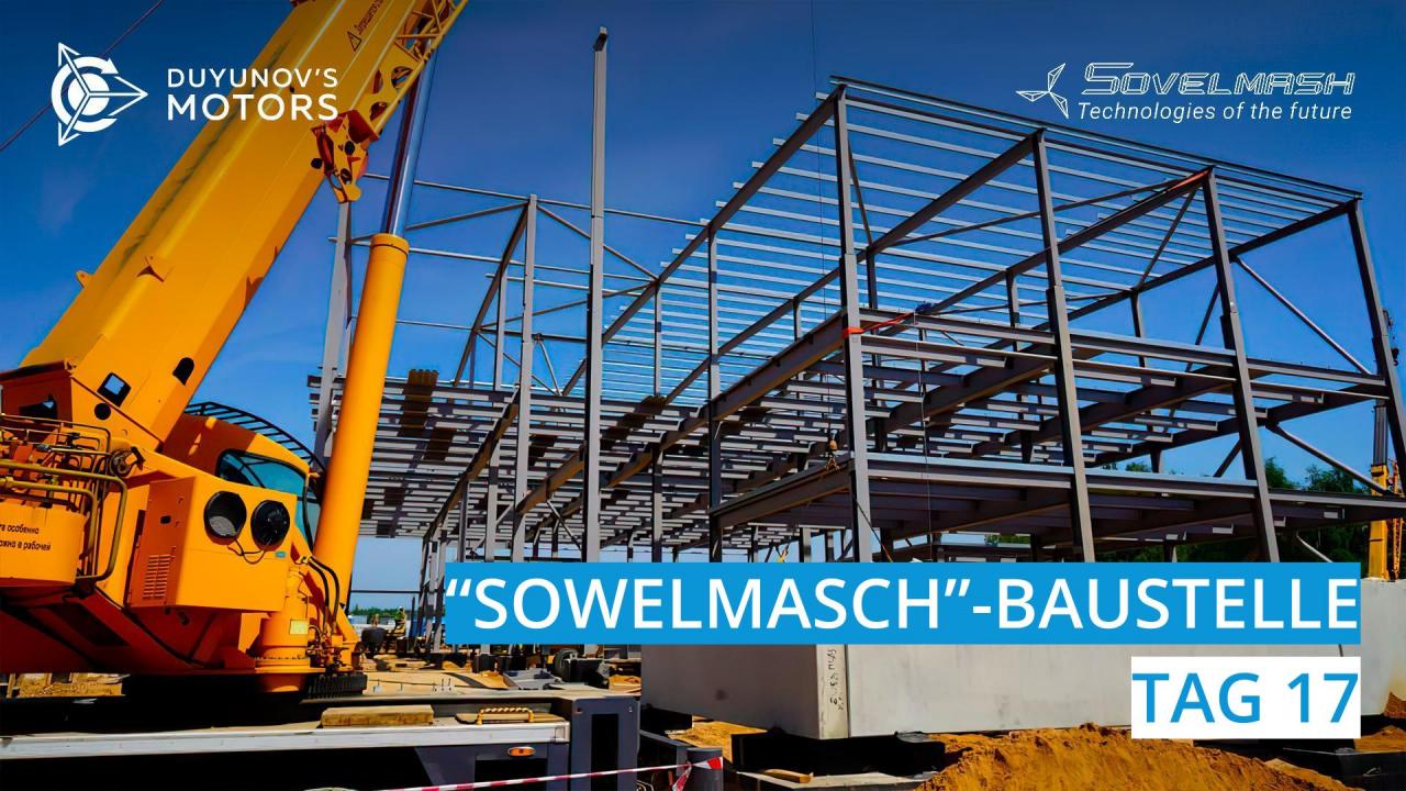 "Sowelmasch"-Baustelle /  Tag 17