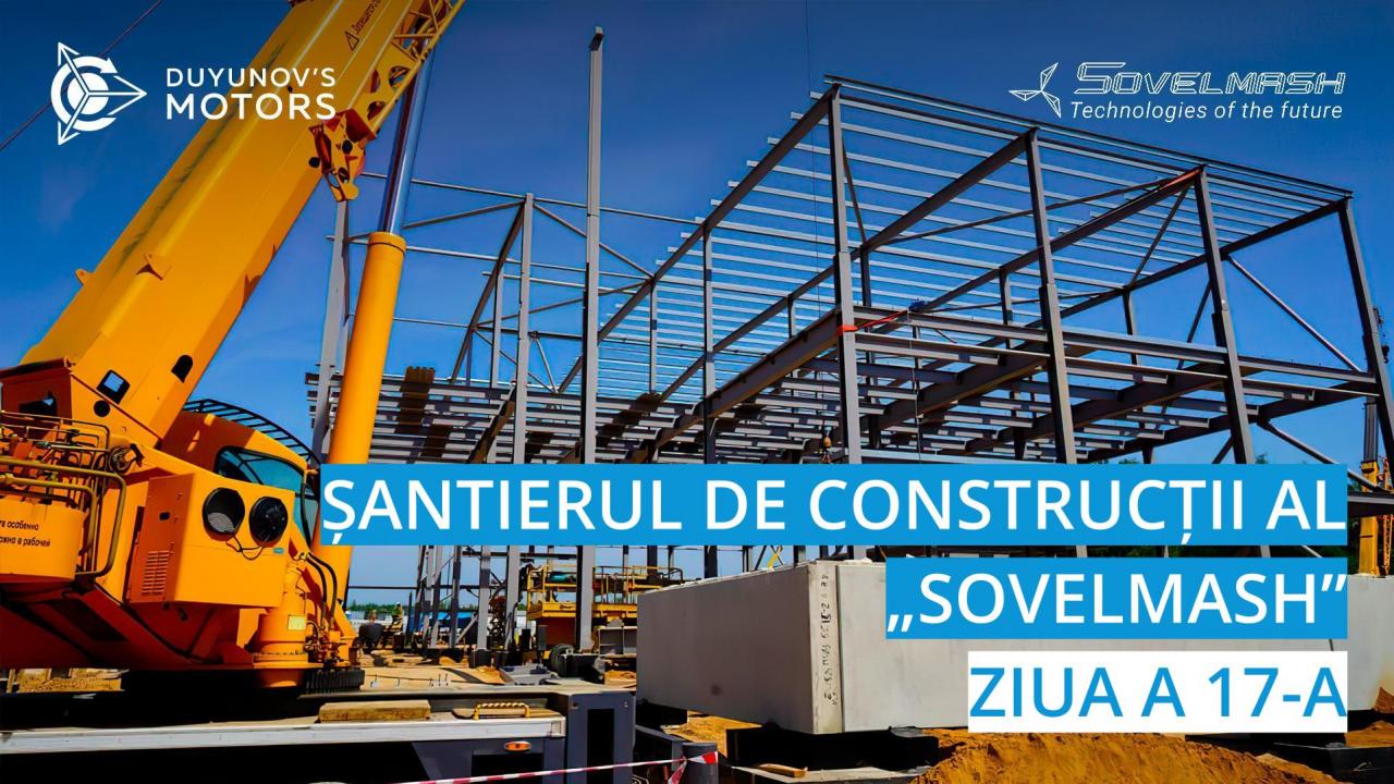 Șantierul de construcții al „Sovelmash” /  ZIUA A 17-A