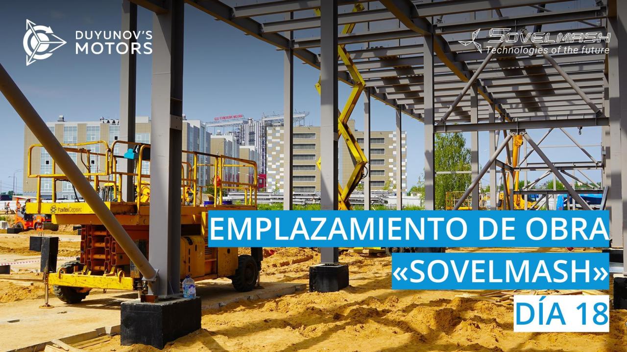 El emplazamiento de obra de "Sovelmash"  Día 18