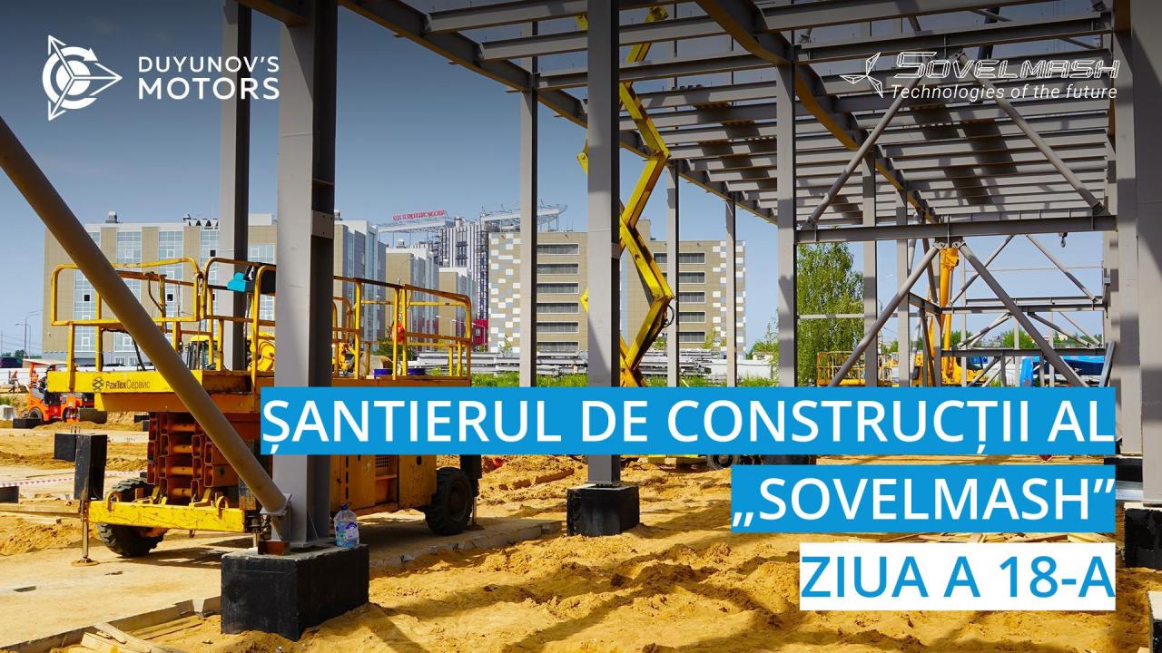 Șantierul de construcții al „Sovelmash”  Ziua a 18-a