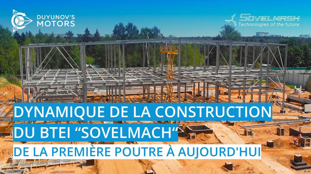 De la première poutre à aujourd'hui | La dynamique de la construction du BTEI "Sovelmach"