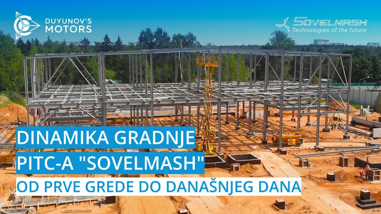 Od prve grede do današnjeg dana | Dinamika gradnje PITC-a "Sovelmash"