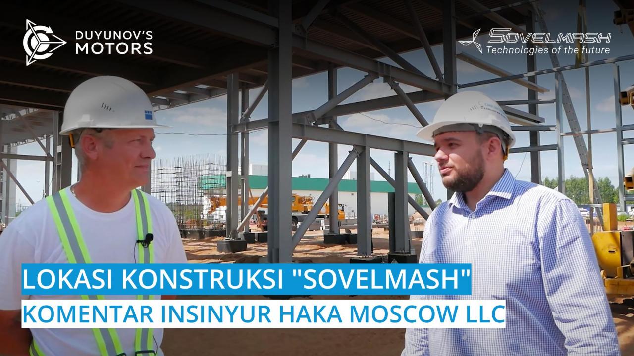 Lokasi konstruksi "Sovelmash": komentar insinyur HAKA MOSCOW LLC