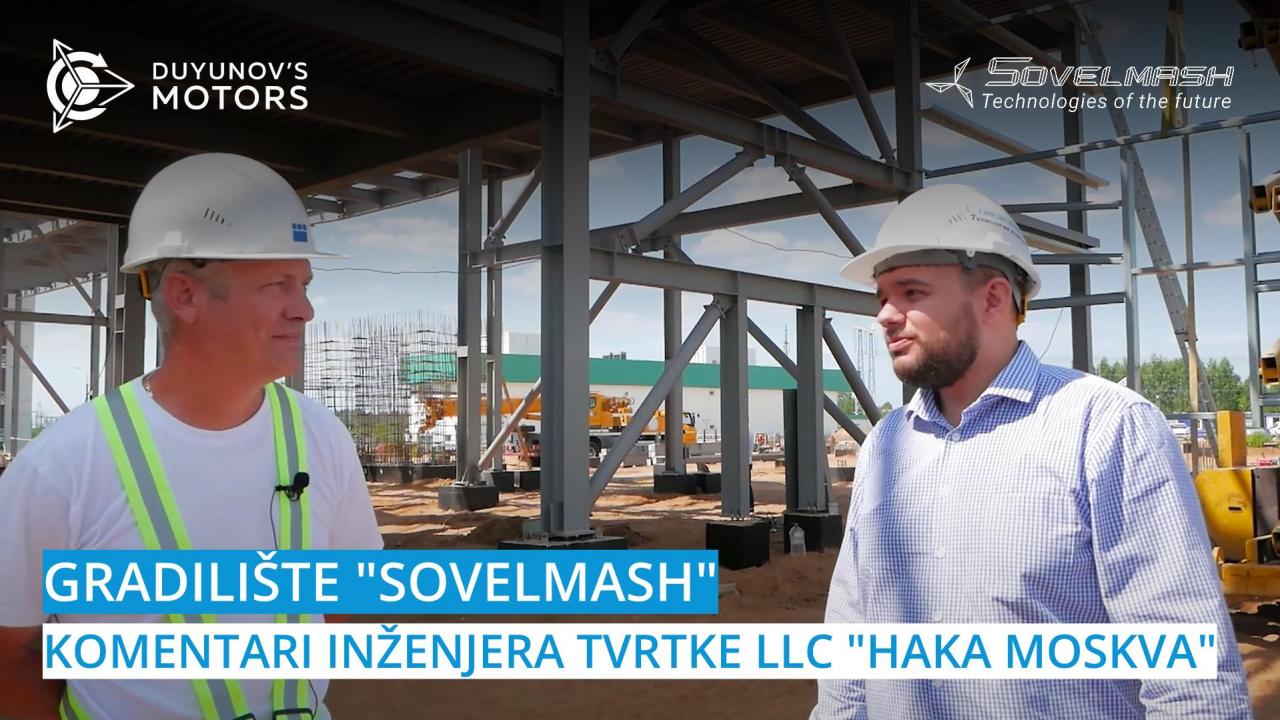 Gradilište "Sovelmash": komentari inženjera tvrtke LLC "HAKA MOSKVA"