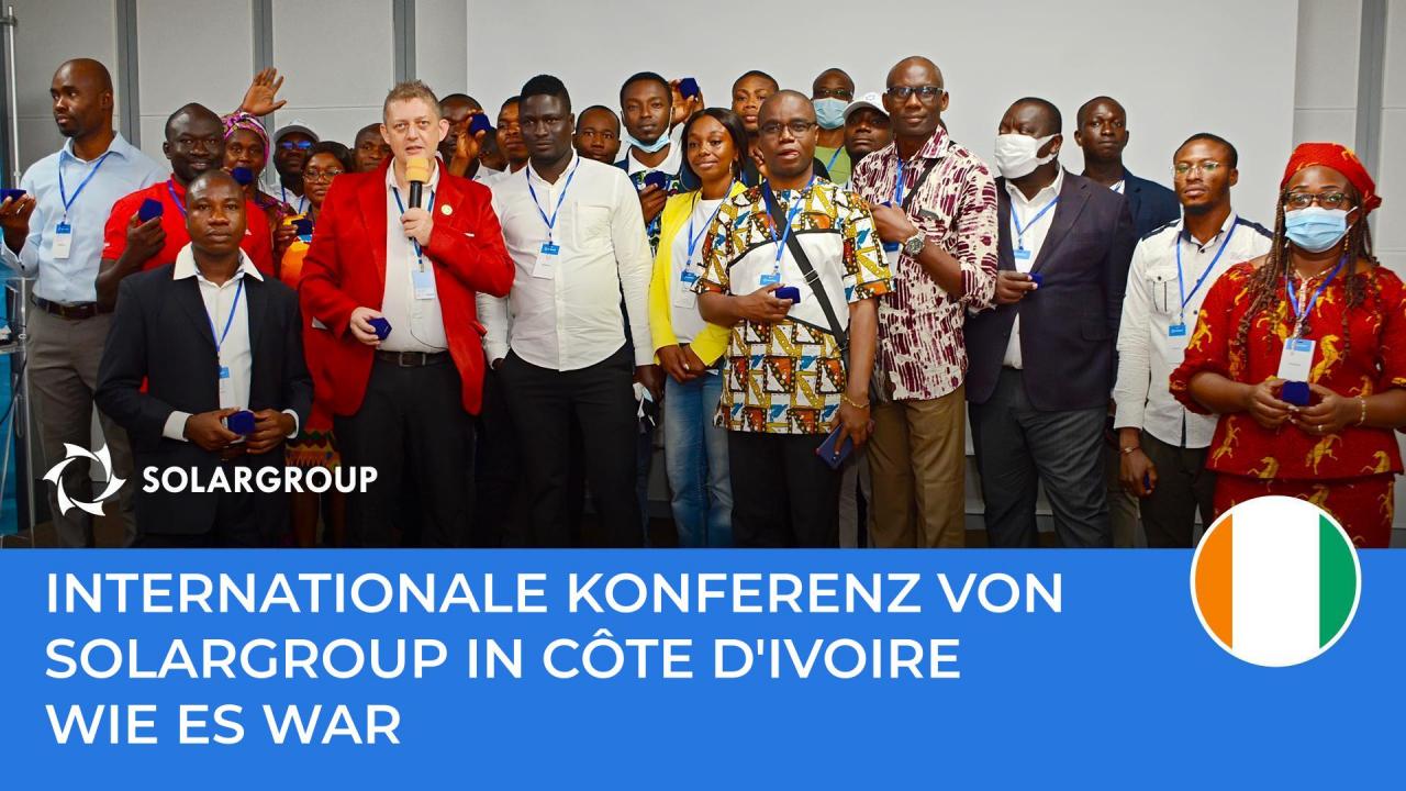 Internationale Konferenz von SOLARGROUP in Côte d'Ivoire: Wie es war