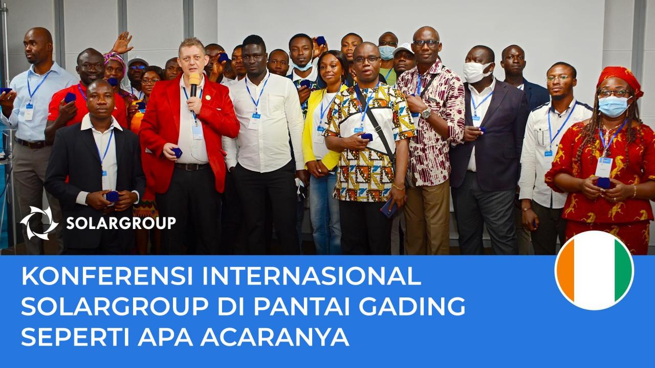 Konferensi Internasional SOLARGROUP di Pantai Gading: seperti apa acaranya