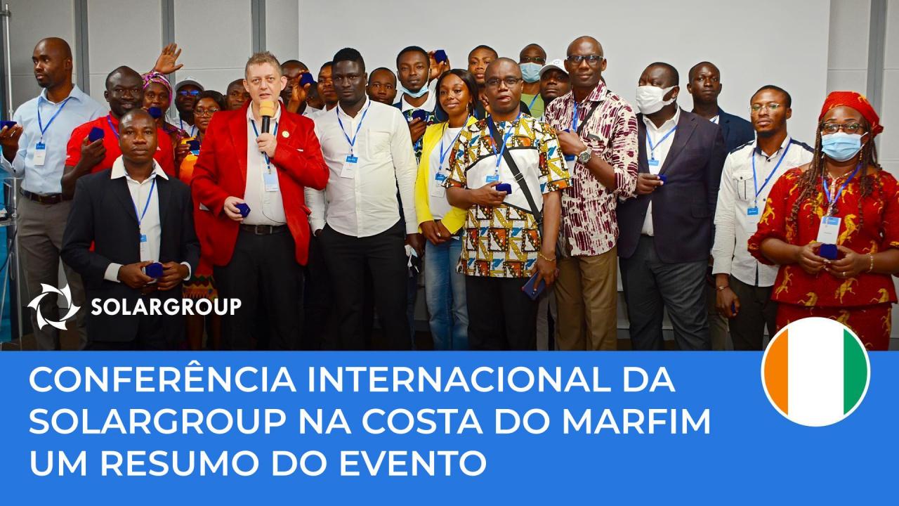 Conferência Internacional da SOLARGROUP na Costa do Marfim: um resumo do evento