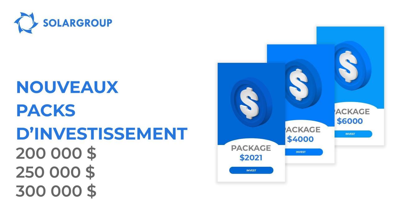 Nouveaux packs d'investissement: 200, 250 et 300 mille dollars