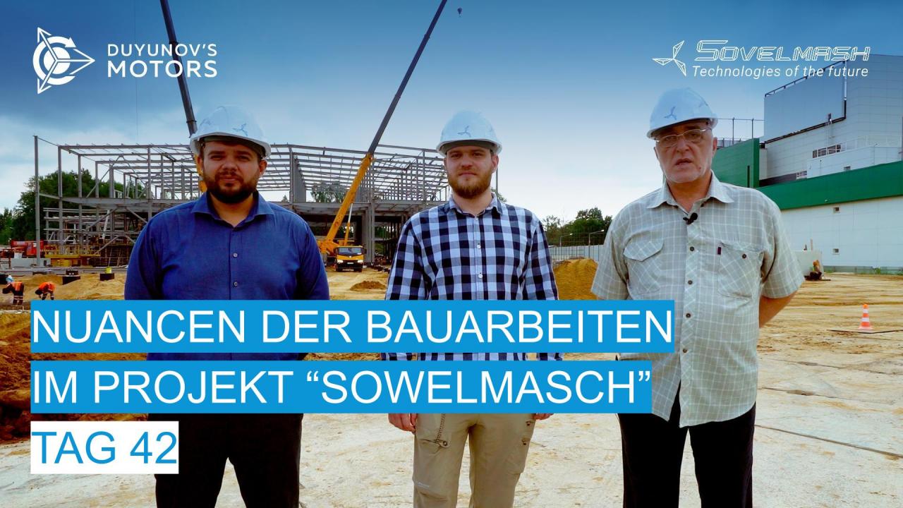 Nuancen der Bauarbeiten im Projekt "Sowelmasch" / Tag 42