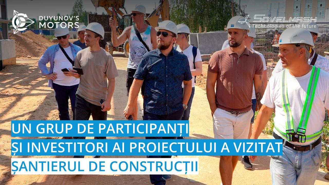 Un grup de participanți și investitori ai proiectului a vizitat șantierul „Sovelmash”