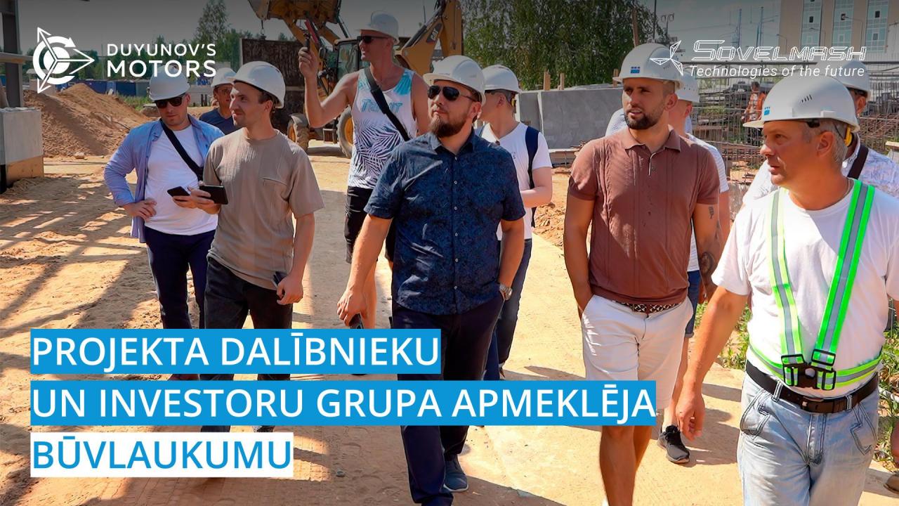 Projekta dalībnieku un investoru grupa apmeklēja "Sovelmaš" būvlaukumu