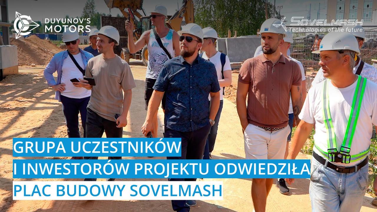 Grupa uczestników i inwestorów projektu odwiedziła plac budowy Sovelmash