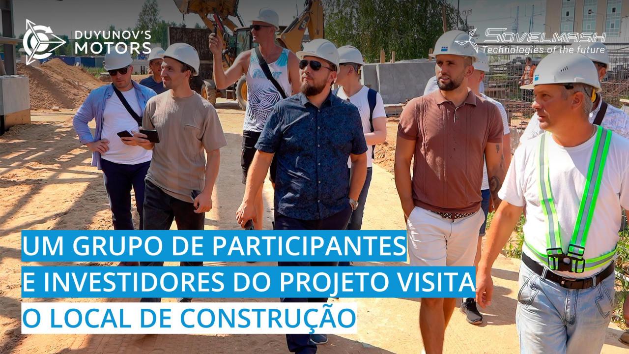 Um grupo de participantes e investidores do projeto visita o local de construção da "Sovelmash"