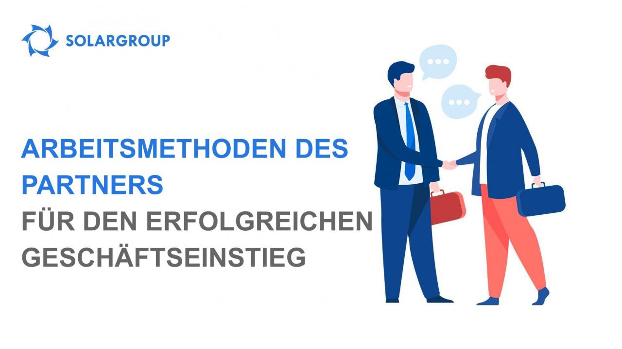 Ratgeber für die Einsteiger im Partnergeschäft: Arbeitsmethoden für den erfolgreichen Geschäftseinstieg