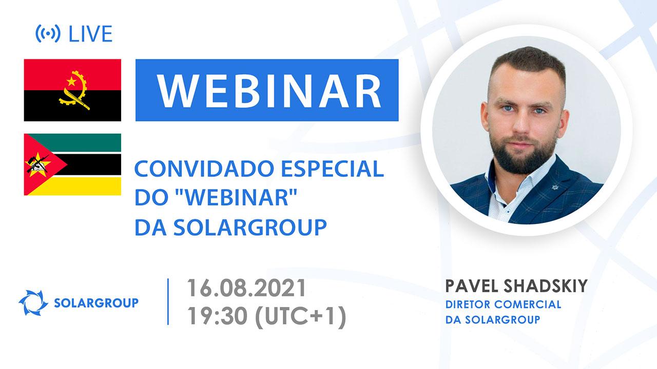 Mozambique / Angola.  Convidado especial do "webinar" da SOLARGROUP