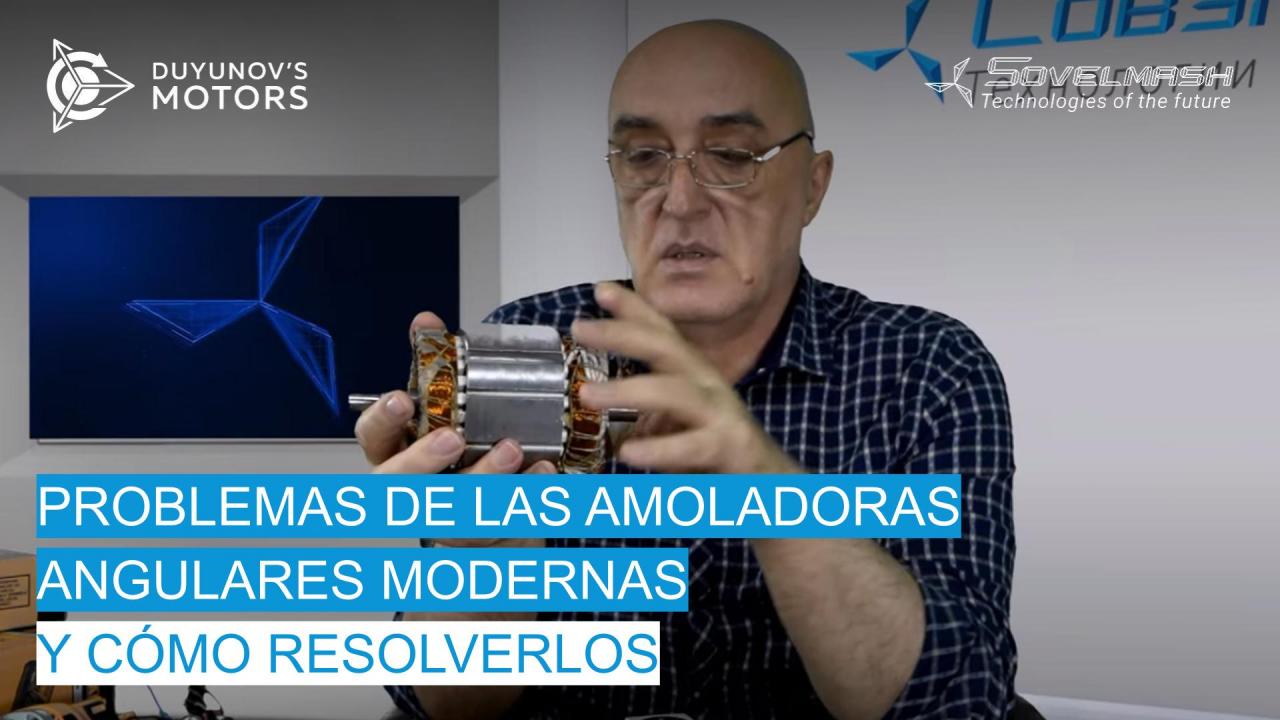 Problemas de las amoladoras angulares modernas y cómo resolverlos