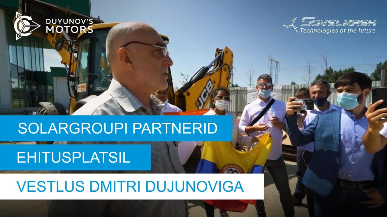 SOLARGROUPi partnerid ehitusplatsil: millest räägiti Dmitri Dujunoviga