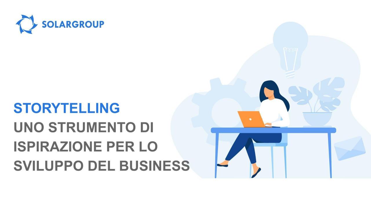 Storytelling: scoprire uno strumento di ispirazione per lo sviluppo del business